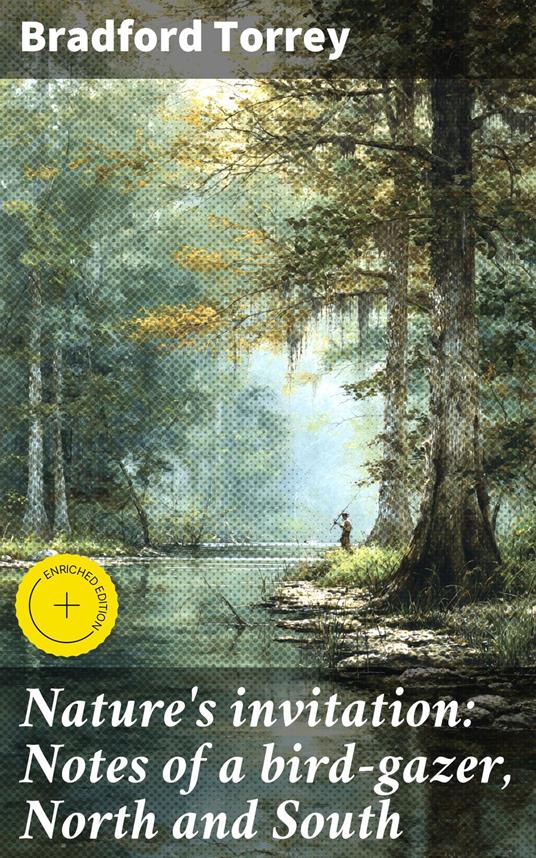 Nature's invitation: Notes of a bird-gazer, North and South