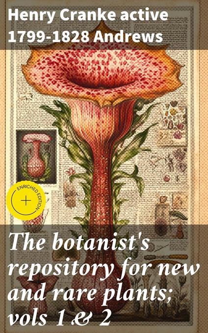 The botanist's repository for new and rare plants; vols 1 & 2
