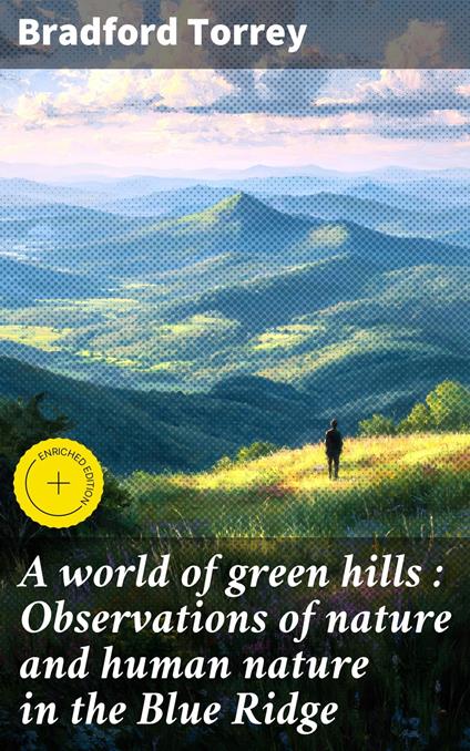 A world of green hills : Observations of nature and human nature in the Blue Ridge