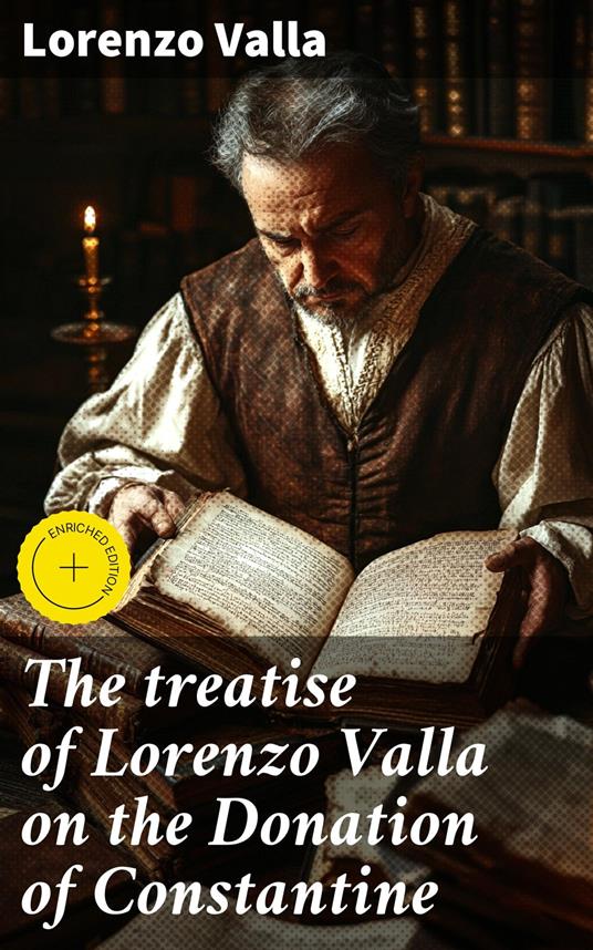 The treatise of Lorenzo Valla on the Donation of Constantine