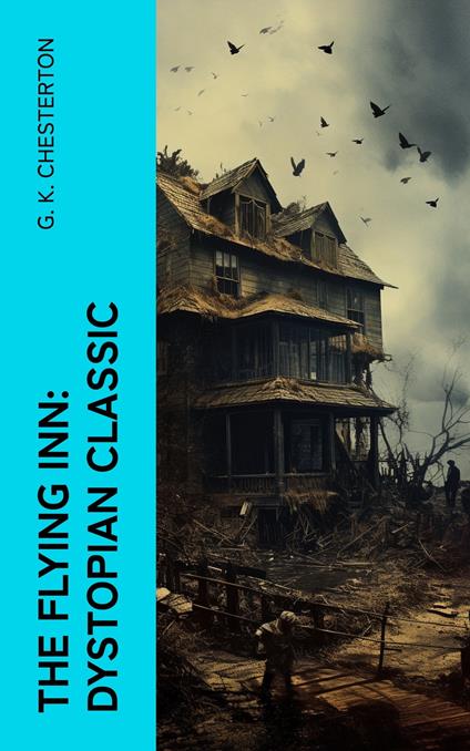 The Flying Inn: Dystopian Classic