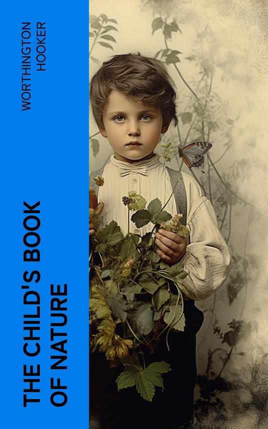 The Child's Book of Nature - Worthington Hooker - ebook