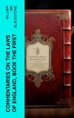Commentaries on the Laws of England, Book the First