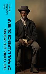 The Complete Poems of Paul Laurence Dunbar