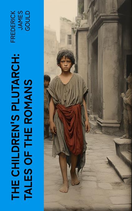 The Children's Plutarch: Tales of the Romans