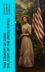 This Country of Ours: The Story of the United States
