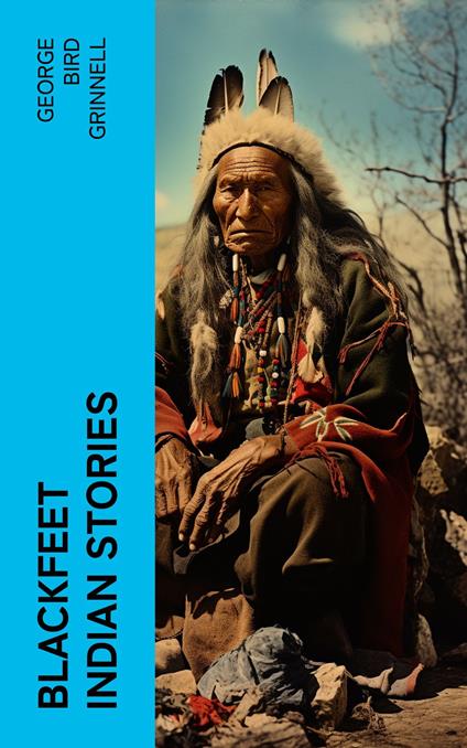 Blackfeet Indian Stories