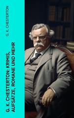 G. K. Chesterton: Krimis, Aufsätze, Romane und mehr