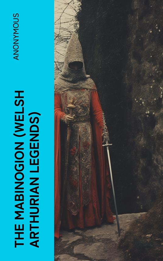 The Mabinogion (Welsh Arthurian Legends)