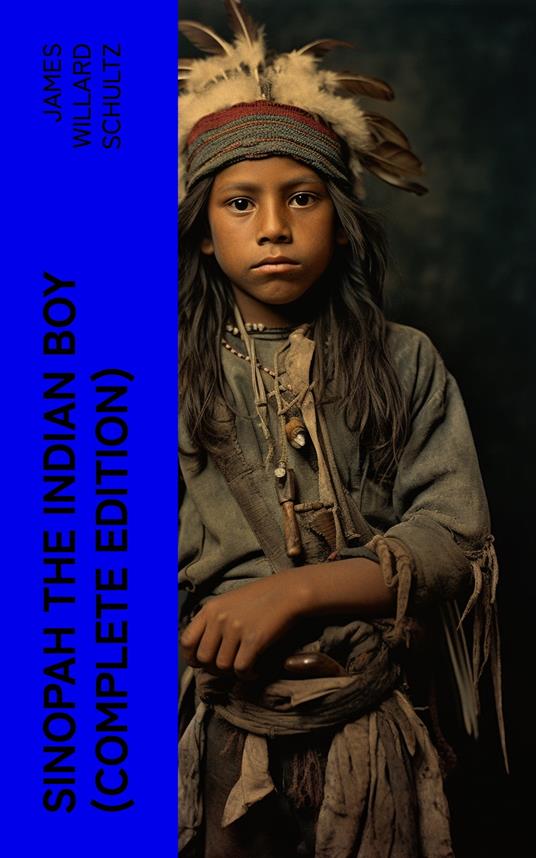 Sinopah the Indian Boy (Complete Edition)