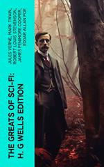 The Greats of Sci-Fi: H. G Wells Edition