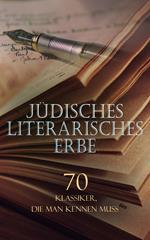 Jüdisches literarisches Erbe – 70 Klassiker, die man kennen muss