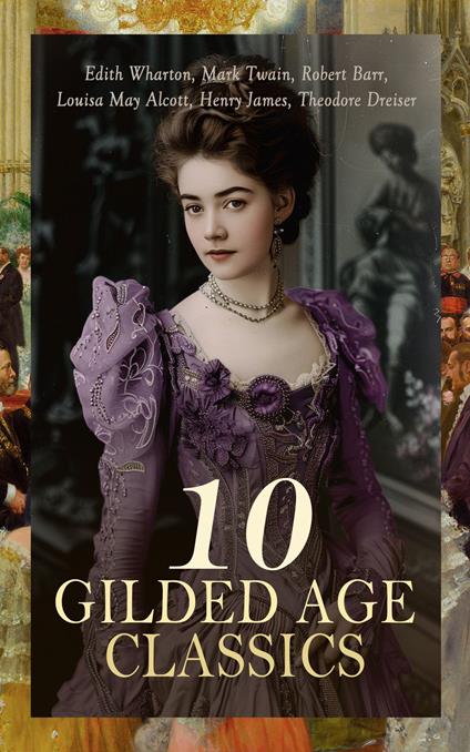 10 Gilded Age Classics