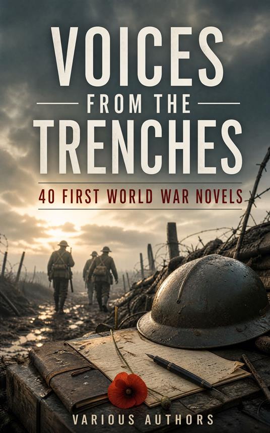 Voices from the Trenches: 40 First World War Novels