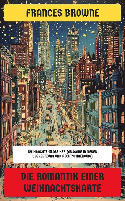 Die Romantik einer Weihnachtskarte - Frances Browne,Neu übersetzt Verlag - ebook