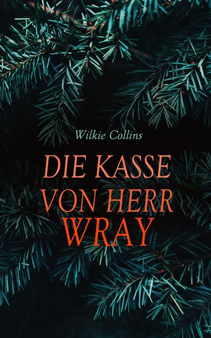 Die Kasse von Herr Wray - Wilkie Collins - ebook