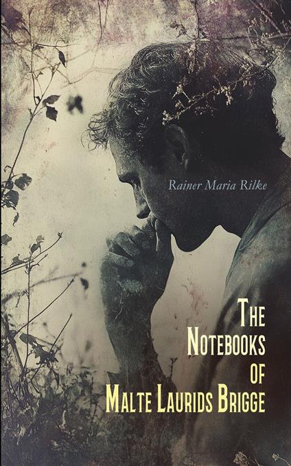 The Notebooks of Malte Laurids Brigge