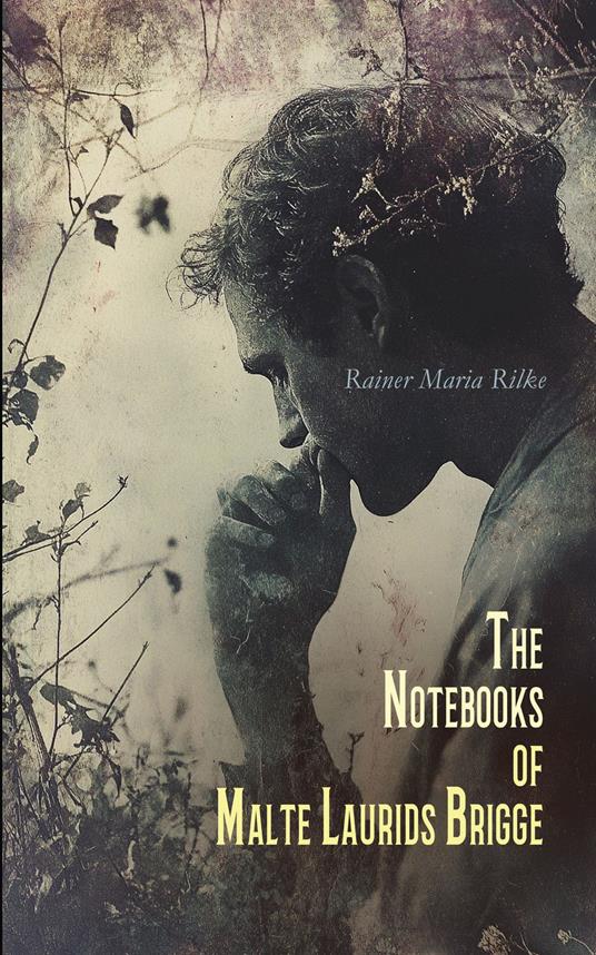 The Notebooks of Malte Laurids Brigge