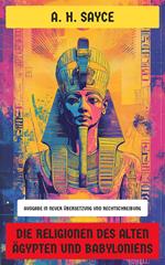 Die Religionen des alten Ägypten und Babyloniens