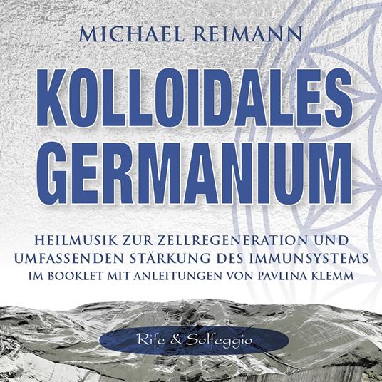 KOLLOIDALES GERMANIUM [Rife & Solfeggio]