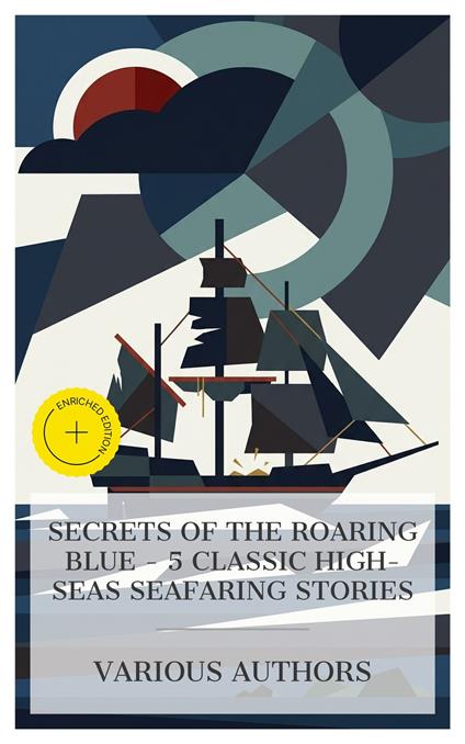 Secrets of the Roaring Blue - 5 Classic High-Seas Seafaring Stories