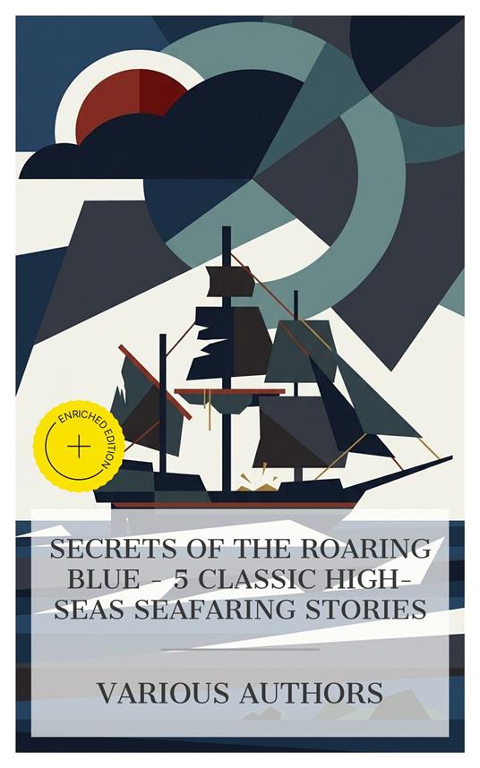 Secrets of the Roaring Blue - 5 Classic High-Seas Seafaring Stories