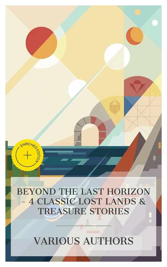 Beyond the Last Horizon - 4 Classic Lost Lands & Treasure Stories