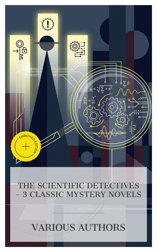 The Scientific Detectives – 3 Classic Mystery Novels