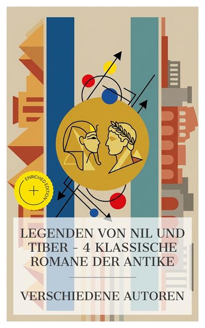 Legenden von Nil und Tiber – 4 klassische Romane der Antike