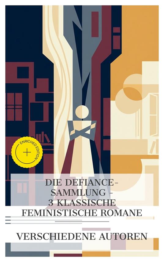 Die Defiance-Sammlung – 3 klassische feministische Romane