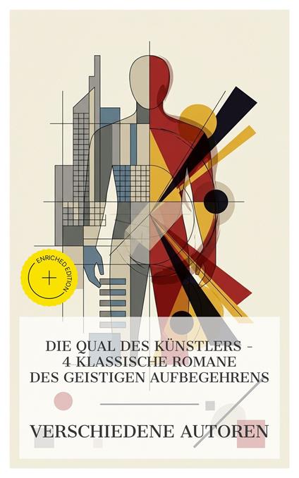 Die Qual des Künstlers – 4 klassische Romane des geistigen Aufbegehrens