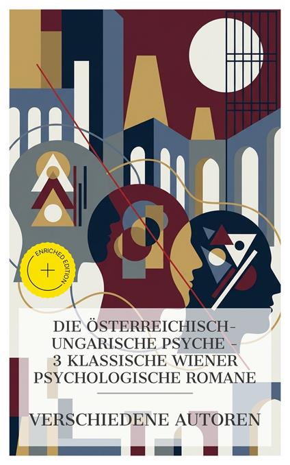 Die österreichisch-ungarische Psyche – 3 klassische Wiener psychologische Romane