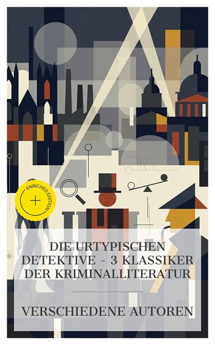 Die Urtypischen Detektive – 3 Klassiker der Kriminalliteratur
