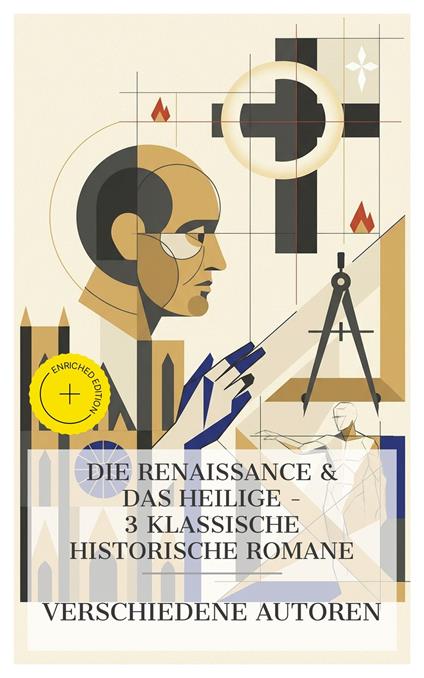 Die Renaissance & das Heilige – 3 klassische historische Romane