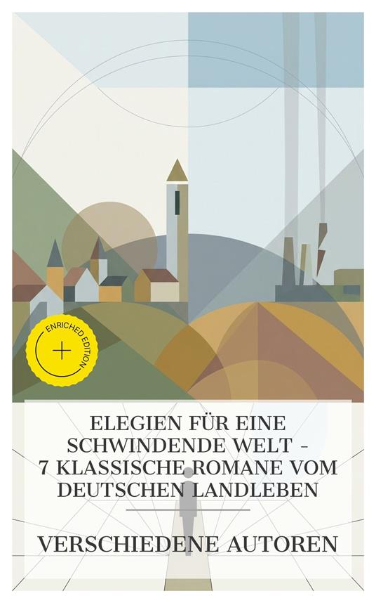 Elegien für eine schwindende Welt – 7 klassische Romane vom deutschen Landleben