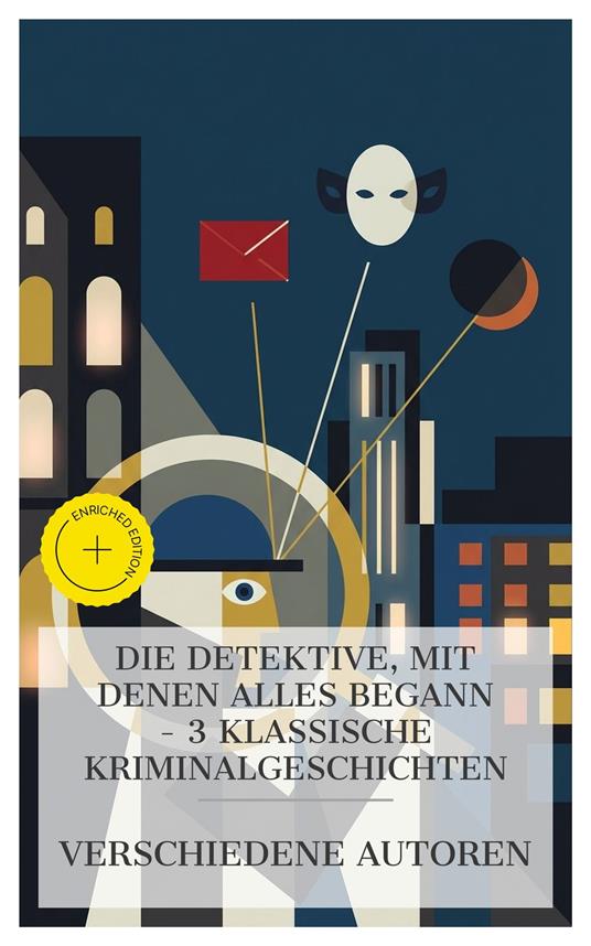 Die Detektive, mit denen alles begann – 3 klassische Kriminalgeschichten