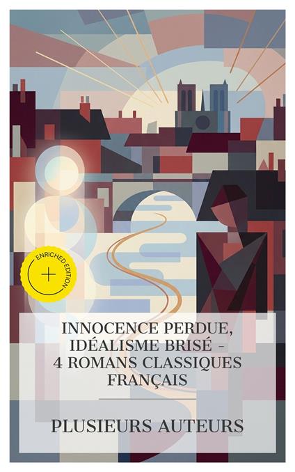 Innocence Perdue, Idéalisme Brisé – 4 Romans Classiques Français