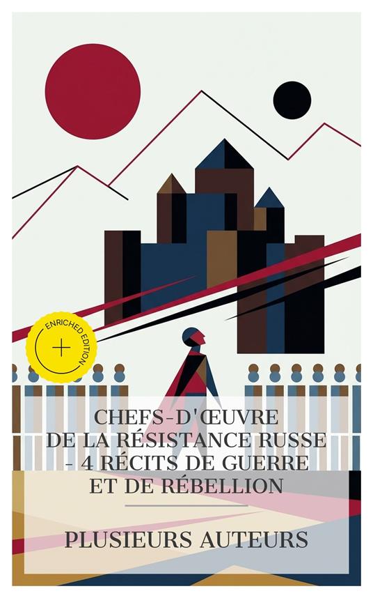 Chefs-d'œuvre de la Résistance Russe – 4 Récits de Guerre et de Rébellion