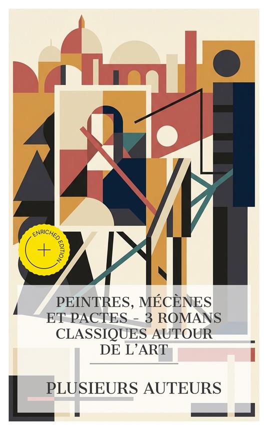Peintres, Mécènes et Pactes — 3 Romans Classiques autour de l'Art