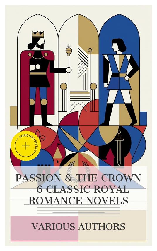 Passion & the Crown – 6 Classic Royal Romance Novels