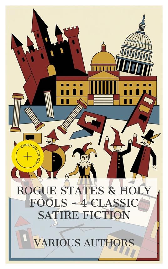 Rogue States & Holy Fools – 4 Classic Satire Fiction