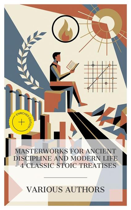 Masterworks for Ancient Discipline and Modern Life – 4 Classic Stoic Treatises