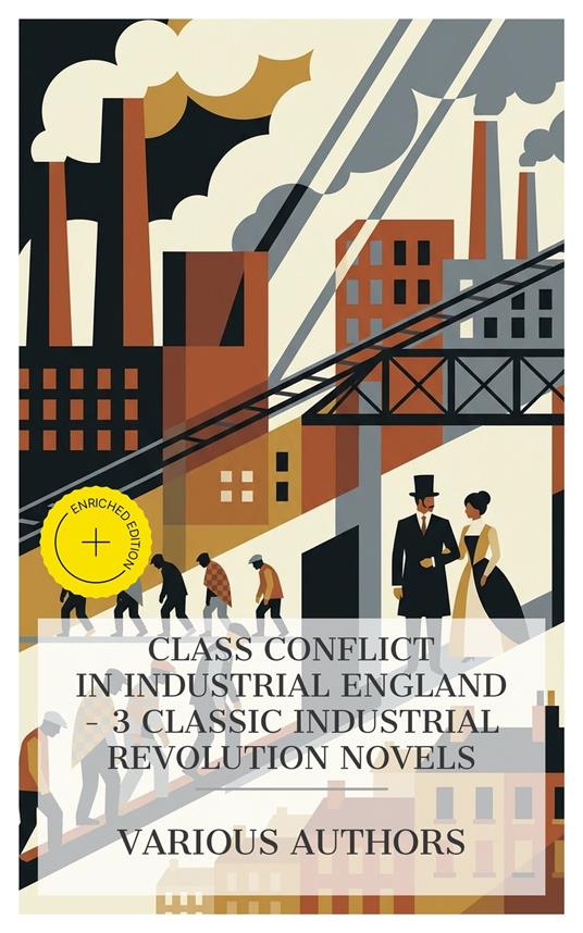 Class Conflict in Industrial England – 3 Classic Industrial Revolution Novels