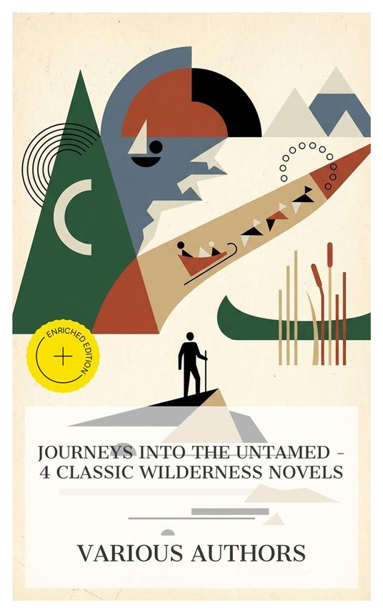Journeys into the Untamed – 4 Classic Wilderness Novels