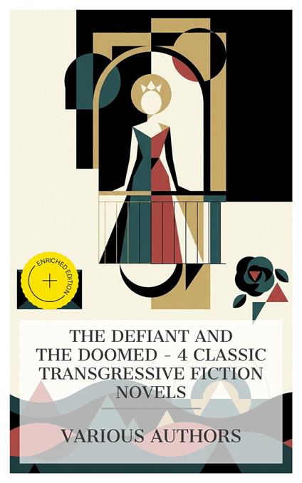 The Defiant and the Doomed – 4 Classic Transgressive Fiction Novels