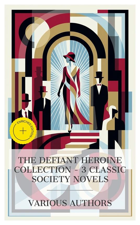 The Defiant Heroine Collection – 3 Classic Society Novels