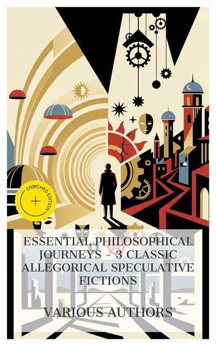 Essential Philosophical Journeys – 3 Classic Allegorical Speculative Fictions