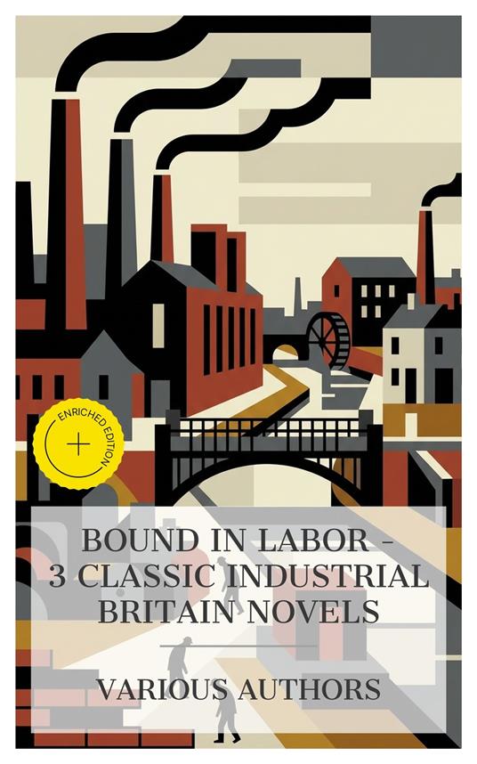 Bound in Labor – 3 Classic Industrial Britain Novels