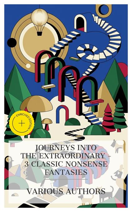 Journeys into the Extraordinary – 3 Classic Nonsense Fantasies