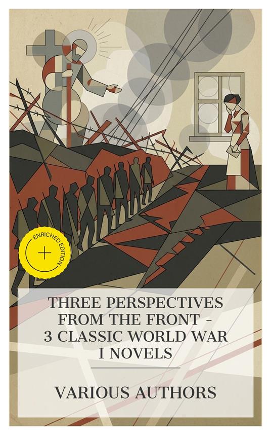 Three Perspectives from the Front – 3 Classic World War I Novels